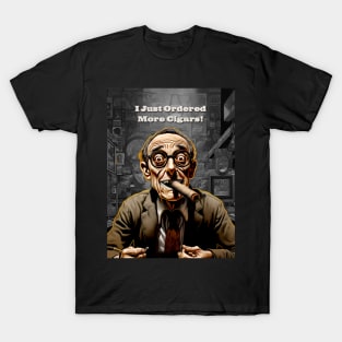 Cigar Collection: I Just Ordered More Cigars on a Dark Background T-Shirt